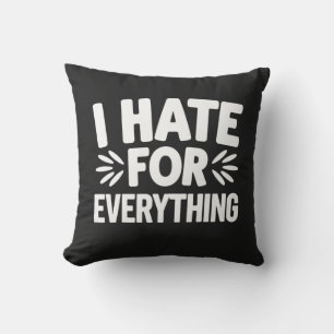 Coussin Je déteste tout