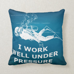 Coussin Je fonctionne bien sous pression (la plongée à