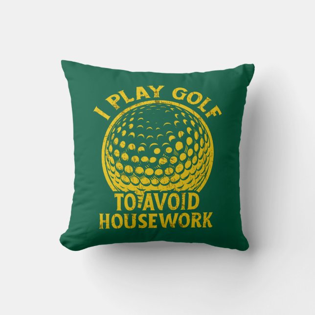 Coussin Je joue au golf pour éviter les travaux ménagers F (Recto)