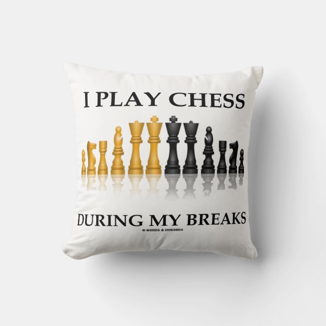Coussin Je Joue Aux Échecs Pendant Mes Pause Échecs Réfléc (Recto)