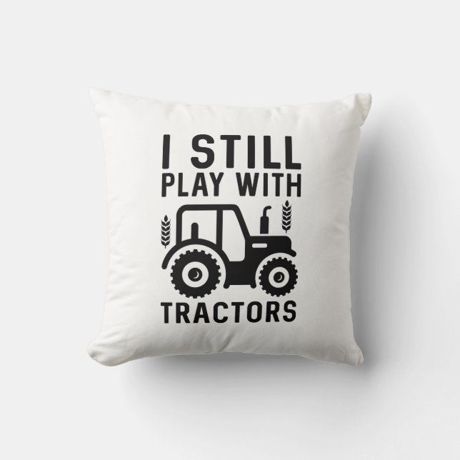 Coussin Je Joue Toujours Avec Les Tracteurs (Recto)