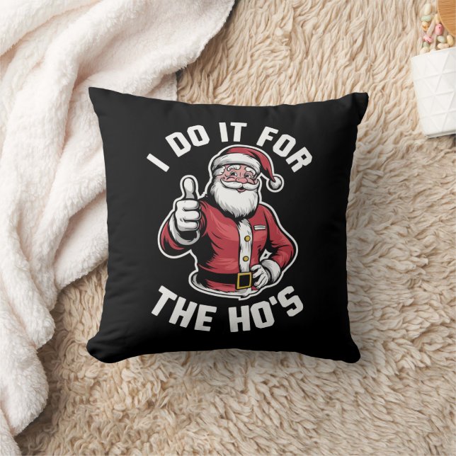 Coussin Je le fais pour le Hos Santa Claus drôle Noël (Couverture)