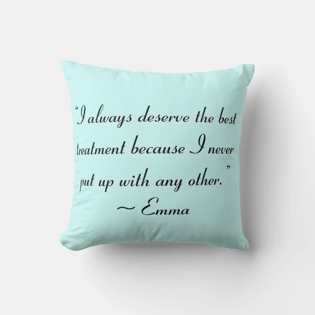 Coussin Je mérite le meilleur traitement Jane Austen Citat (Recto)