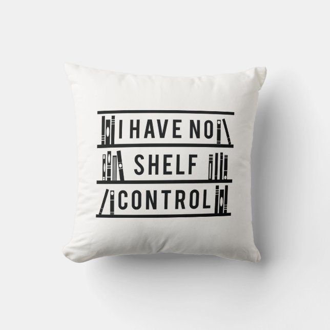Coussin Je n'ai aucun contrôle sur les étagères (Recto)
