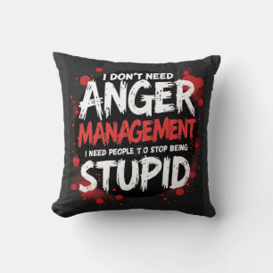 Coussin Je n'ai pas besoin de gestion de la colère