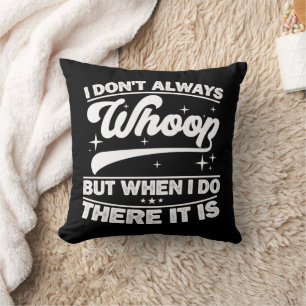 Coussin Je n'ai pas toujours la main mais quand je fais là