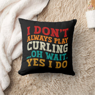 Coussin Je ne joue pas toujours au curling Oh Attends Oui
