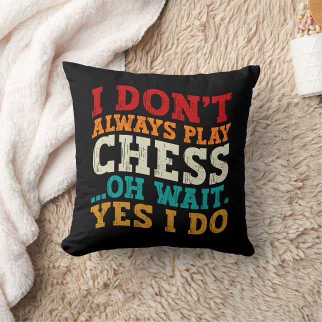Coussin Je ne joue pas toujours aux échecs Oh attends oui  (Couverture)