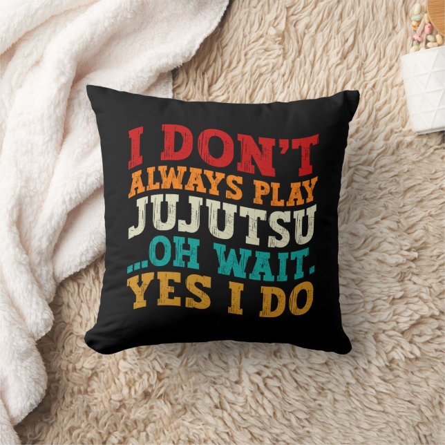 Coussin Je ne joue pas toujours Jujutsu Oh Attends Oui Je  (Couverture)