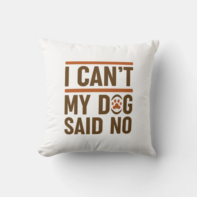 Coussin Je ne peux pas dire non à mon chien (Recto)