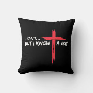 Coussin Je ne peux pas mais je connais un gars Jésus Croix