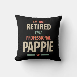 Coussin Je ne suis pas à la retraite Je suis un cadeau Pap