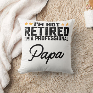 Coussin Je ne suis pas à la retraite, je suis un papa prof