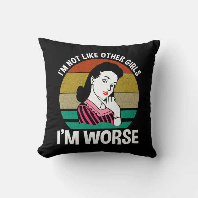 Coussin Je ne suis pas comme d'autres filles - je suis pir (Recto)