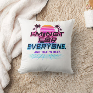 Coussin Je ne suis pas pour tout le monde – Citation Rétro
