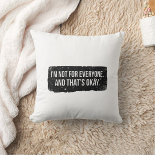 Coussin Je ne suis pas pour tout le monde – Déclaration no