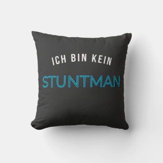 Coussin Je ne suis pas un cascadeur idée cadeau