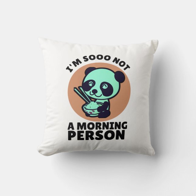 Coussin Je ne suis pas une personne du matin Panda (Recto)