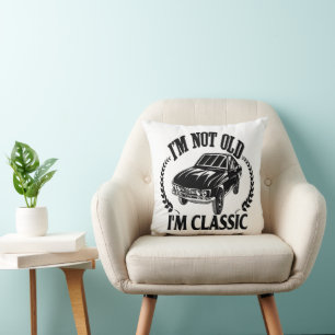 Coussin Je ne suis pas vieux, je suis classique drôle de v
