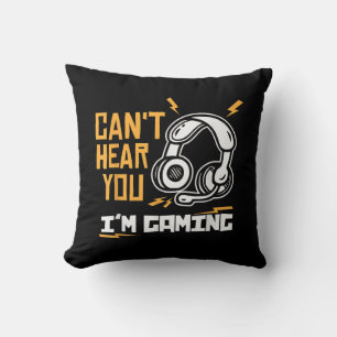 Coussin Je ne t'entends pas, je suis en train de jouer - J