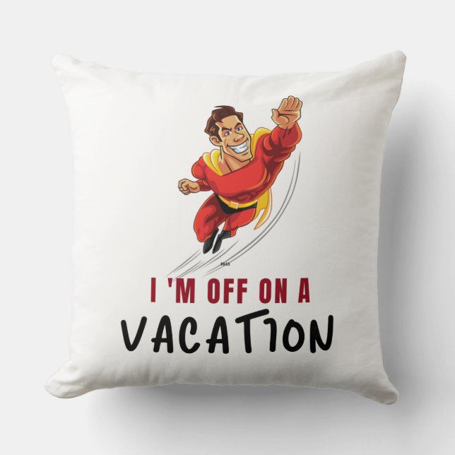 Coussin Je pars en vacances - Jeter l'oreiller (Recto)