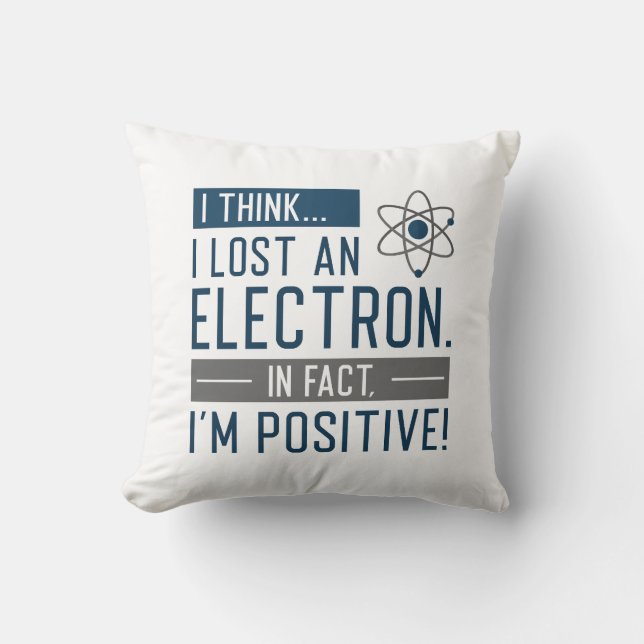 Coussin Je pense que j’ai perdu un électron En fait je sui (Recto)