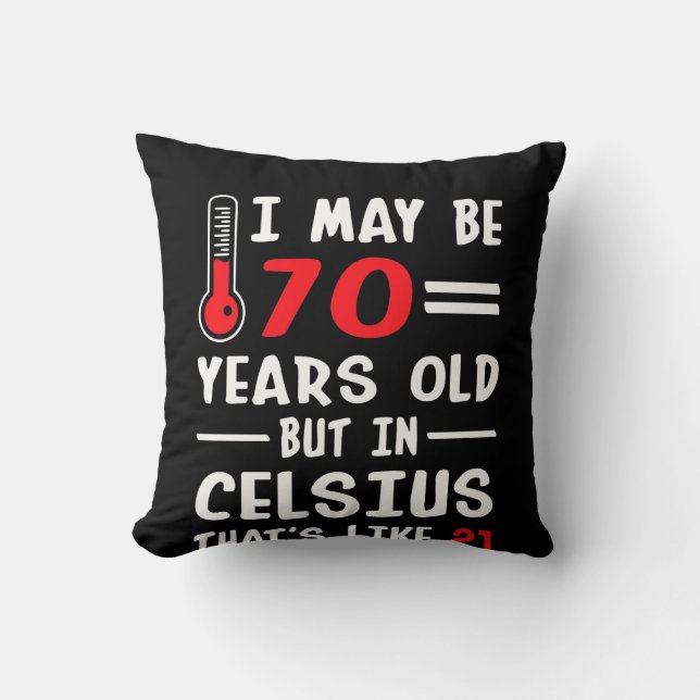 Coussin Je peux être 70 années mais dans Celsius 21 (Recto)