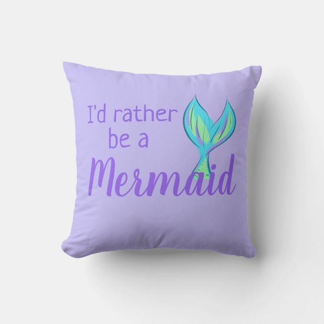 Coussin Je Préférerais Être une sirène à l'oreiller (Recto)