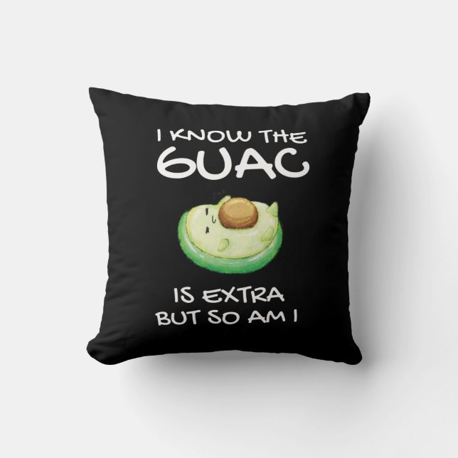 Coussin Je Sais Que Le Guac Est Extra Mais Moi Aussi (Recto)