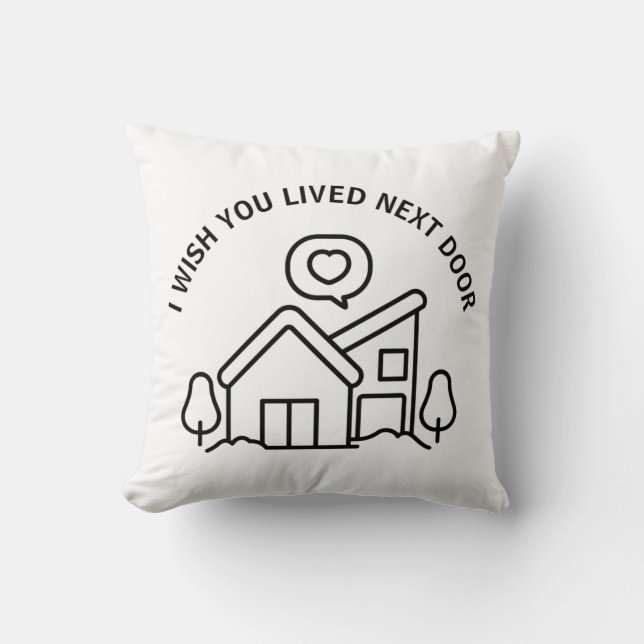 Coussin Je souhaite que vous viviez à côté  (Recto)