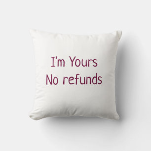 Coussin Je suis à vous aucun remboursement valentine day a