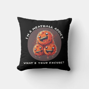 Coussin Je suis accro aux boulettes de viande