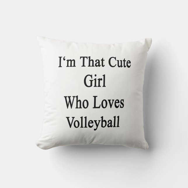 Coussin Je suis cette fille mignonne qui aime le (Recto)