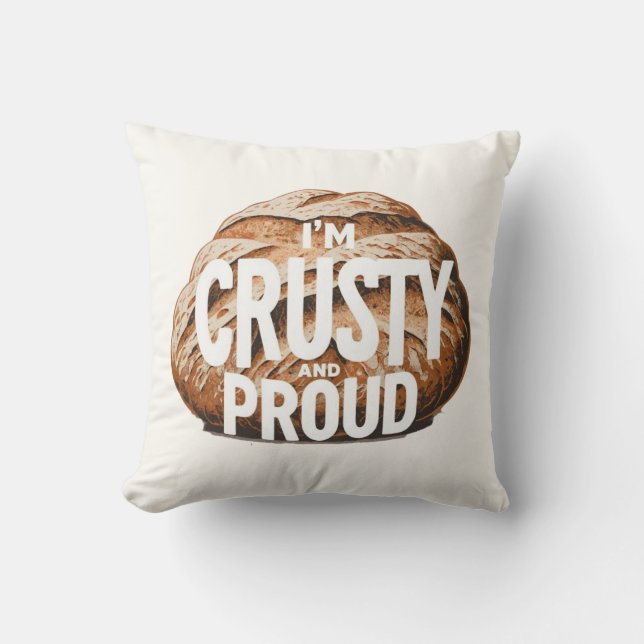 Coussin Je suis croustillant et fier, je fais du pain (Recto)
