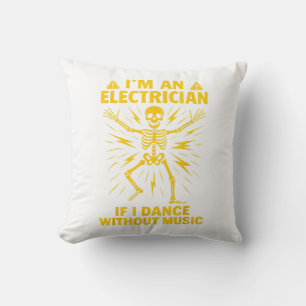 Coussin Je suis électricien si je danse sans musique
