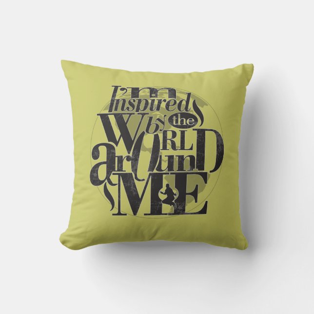 Coussin Je suis inspiré par le monde autour de moi (Recto)