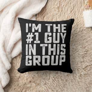 Coussin Je suis le numéro un de ce groupe drôle