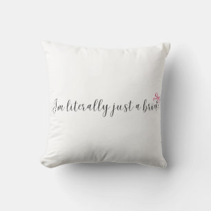 Coussin Je suis littéralement juste une mariée Bride gir