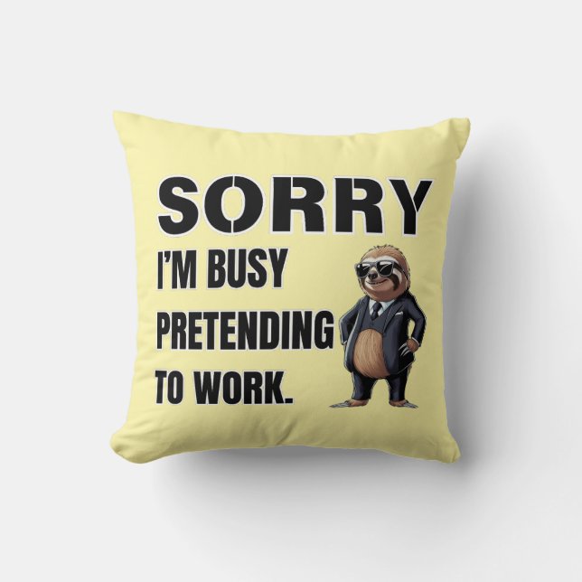 Coussin Je suis occupé à me préparer au travail (Recto)
