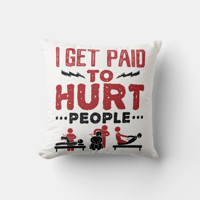 Coussin Je suis payé pour faire du mal aux gens (Recto)