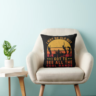 Coussin Je suis peut-être vieux mais j'ai vu tous les grou