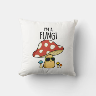 Coussin Je suis Un Fungi Funny Mushroom Pun