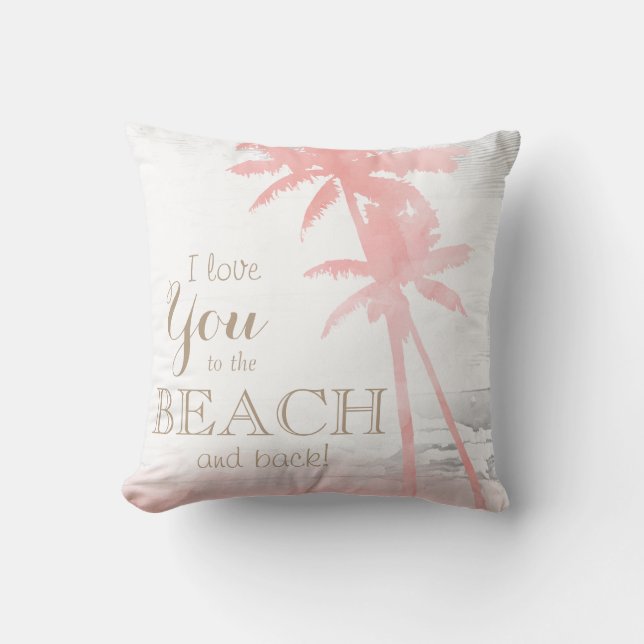 Coussin Je t'aime à la plage et à l'arrière du bois de pal (Recto)