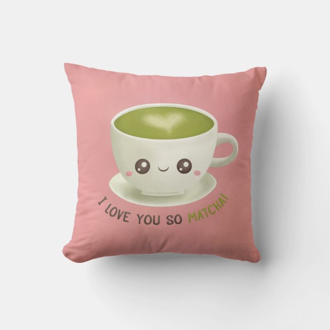 Coussin Je t'aime ainsi Matcha mignon fait des calembours (Recto)
