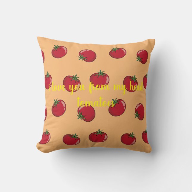 Coussin je t'aime de mes tomates à la tête (Recto)