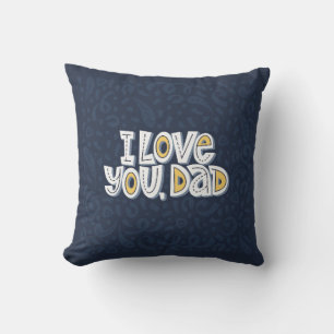 Coussin Je t'aime, papa. Citation brillante sur le dar