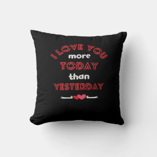 Coussin Je t'aime plus aujourd'hui qu'hier Citation romant