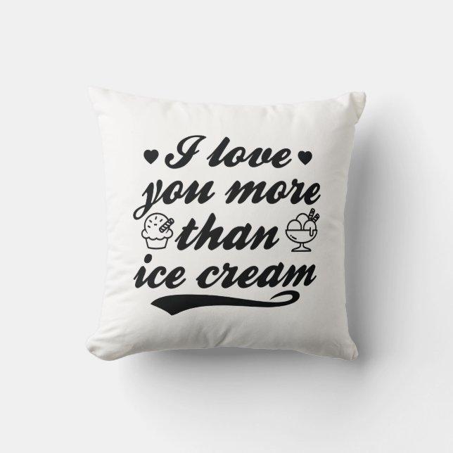 Coussin Je T'Aime Plus Que De La Crème De Glace (Recto)