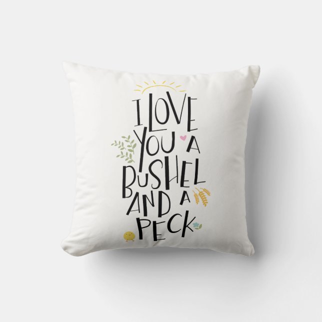 Coussin Je t'aime un boisseau et un picotin | {dos de (Recto)