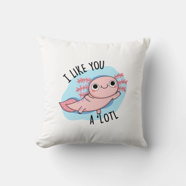 Coussin Je T'Aime Un Pun Axolotl Lotl Drôle (Recto)